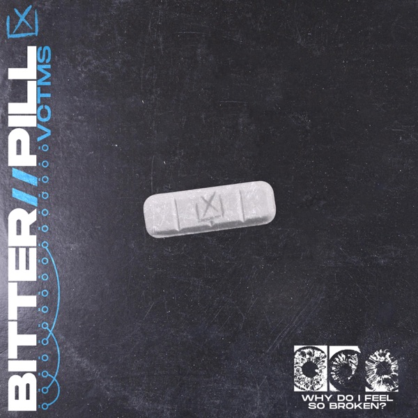 VCTMS - Bitter // Pill [single] (2023)