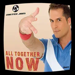 All Together Now - EP by Mister Jam album reviews, ratings, credits