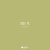 Doubt Me - Single