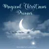 Magical Christmas Dreams - EP album lyrics, reviews, download