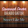 Sinner Like Me (feat. Brabo Gator) - Single album lyrics, reviews, download