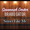 Sinner Like Me (feat. Brabo Gator) - Single