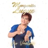 Margarita Lugue - No Vuelvas (Versión 2023)