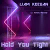 Hold You Tight (feat. Kelsey Mousely) [Remixes] - EP album lyrics, reviews, download