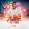 Tomando por Tu Amor - Single