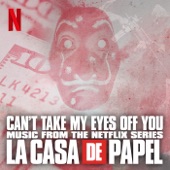 Can’t Take My Eyes Off You (Music from the Netflix Series "La Casa de Papel") artwork