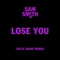 Sam Smith - Lose You