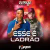 Stream & download Esse é Ladrão (feat. MC Topre) - Single