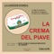 La Crema del Piave (feat. Lil Shrew) - Gion, Foes e i fagiani selvatici lyrics