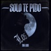 Solo Te Pido - Single