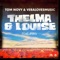 Thelma & Louise (feat. PVHV) [Radio Edit] - Tom Novy & Veralovesmusic lyrics