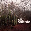 Sê Valente - Single, 2022