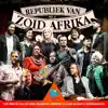 Stream & download Republiek Van Zoid Afrika, Vol. 2