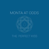 Monta At Odds - The Perfect Kiss