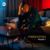 Melancholy - EP, 2021