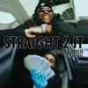 Straight 2 It (feat. Fat Trel) - Single album lyrics, reviews, download
