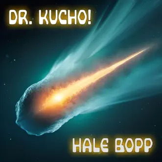 Hale Bopp by Dr. Kucho! song reviws