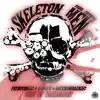 Skeleton Men (feat. LuhUFO & NateNumbaEight) - Single album lyrics, reviews, download