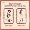 Don't Make Her Christmas Wish Come True - Single