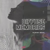 Diffuse Memories - Single