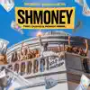 Shmoney (feat. Quavo & Rowdy Rebel) - Single album lyrics, reviews, download