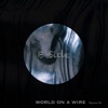 World On a Wire: B Side