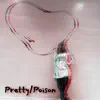 Pretty Poison - Single album lyrics, reviews, download