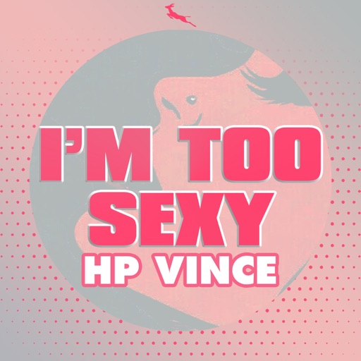 I'm too sexy - Single by H.P. Vince