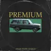 Premium - Single album lyrics, reviews, download