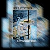 Let's Stop This - EP