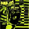 Kick It! (feat. Steele 11) - Single album lyrics, reviews, download