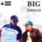 BIG THINGS (feat. Skrilla Aziz) - Trigga Dro lyrics