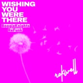 Wishing You Were There (BoogieKnights ReFunk) artwork