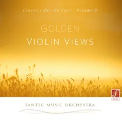 Golden Violin Views (Classics for the Soul Vol. 3) by Santec Music Orchestra, Tomáš Hájek & Jakub Fišer album reviews, ratings, credits