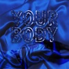 Your Body - Single