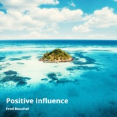 Positive Influence artwork