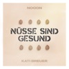 Nüsse Sind Gesund by NoooN, Kati Breuer iTunes Track 1