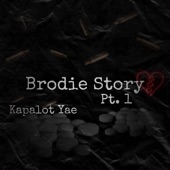 Kapalot yae - Brodie Story, Pt.1