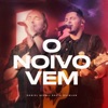 O Noivo Vem (Ao Vivo) - Single, 2022