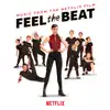 Feel the Beat (Music from the Netflix Film) - Single album lyrics, reviews, download