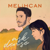 Aşk Dense - Melihcan