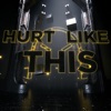 Hurt Like This - Single