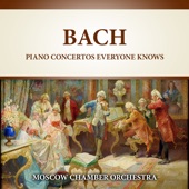 Bach: Piano Concertos Everyone Knows (2021 Digitally Remastered) artwork