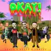 Okay - Single album lyrics, reviews, download