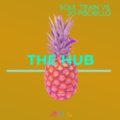The Hub (Soul Train vs. Jo Paciello) artwork
