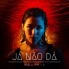 Já não dá - Single