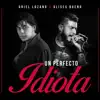 Stream & download Un Perfecto Idiota - Single