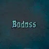 Badass - Single album lyrics, reviews, download