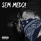 Sem Medo - Snoop LK lyrics