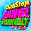 Dubstep Bang! Workout (Cardio Running)